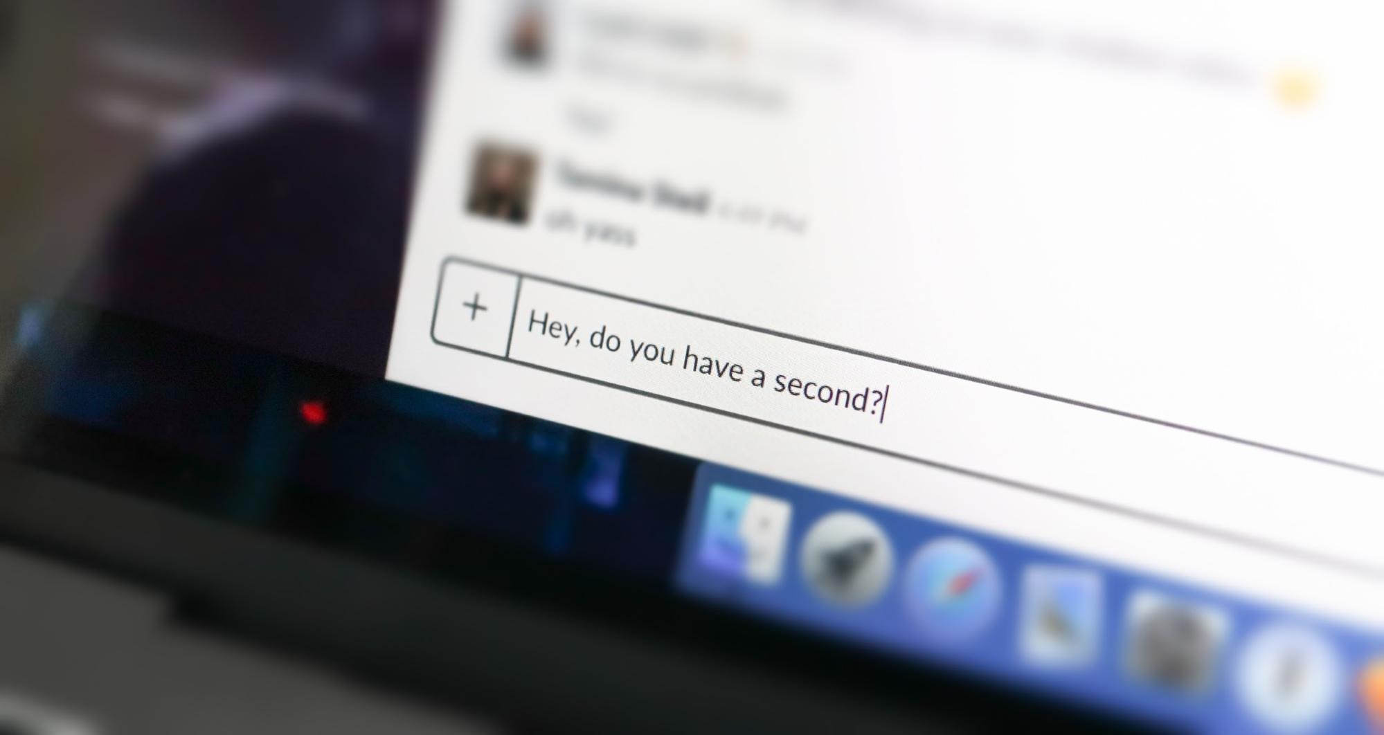 image of slack message that says hey, do you have a second