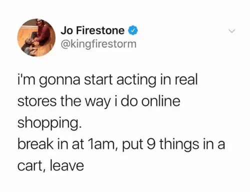 sarcastic tweet about cart abandonment